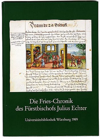 Ausstellung'Die Frieschronik des Fürstbischofs Julius Echter von Mespelbrunn'